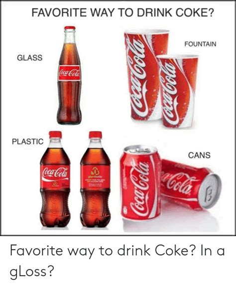 <b> Fun</b> fact: we deliver faster than Amazon. . Favorite way to drink coke meme
